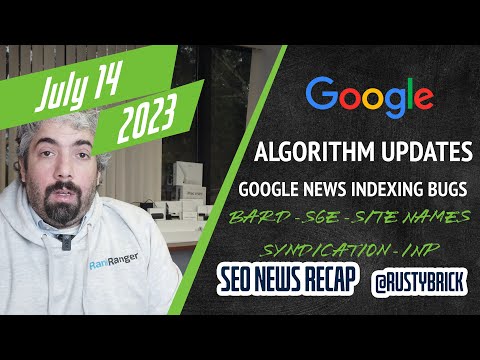 Google Search Volatility, Google News Indexing Bug, Bard, SGE, Site Names, Syndication, INP & More