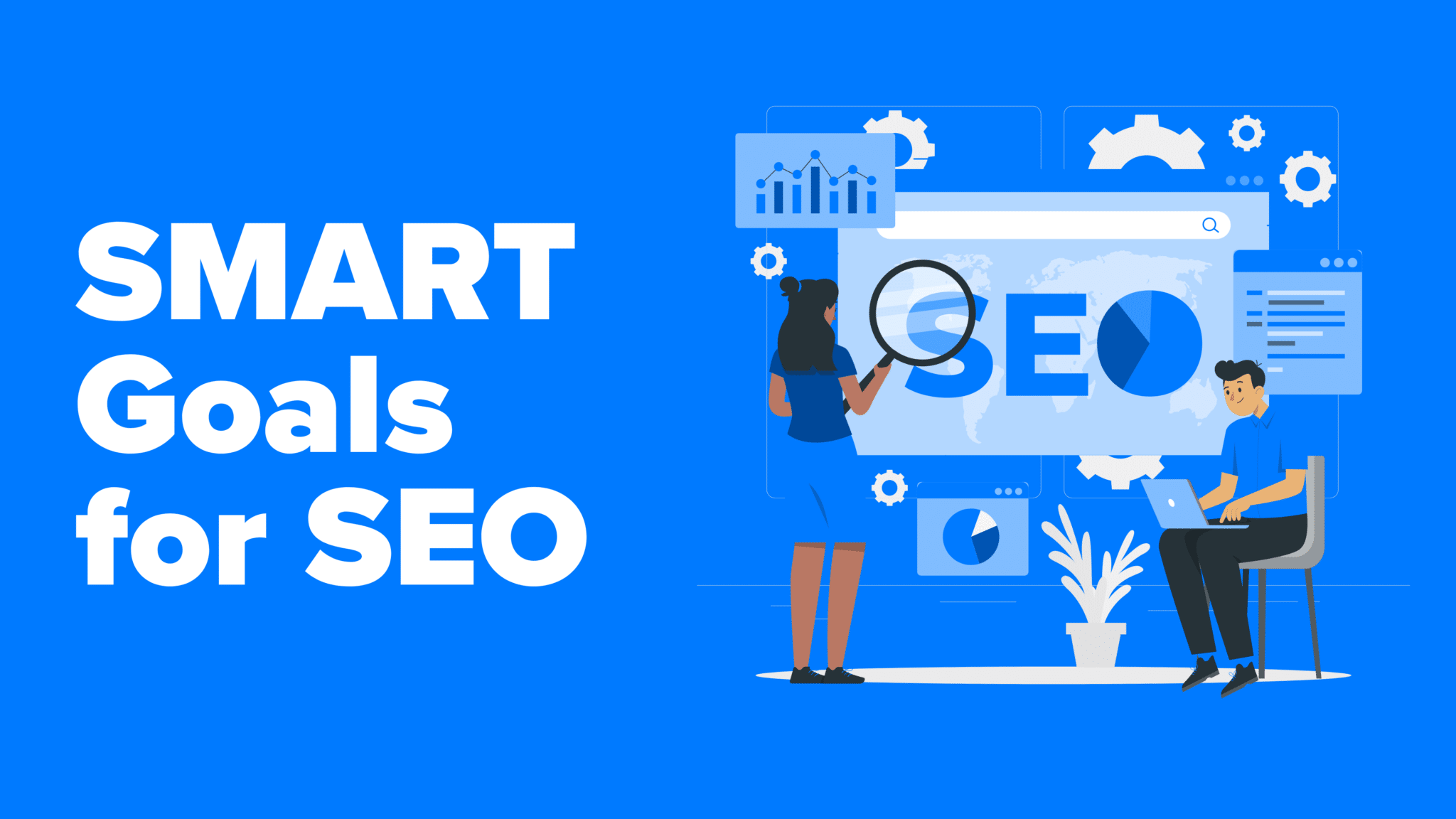 How to create SMART SEO goals (with examples)